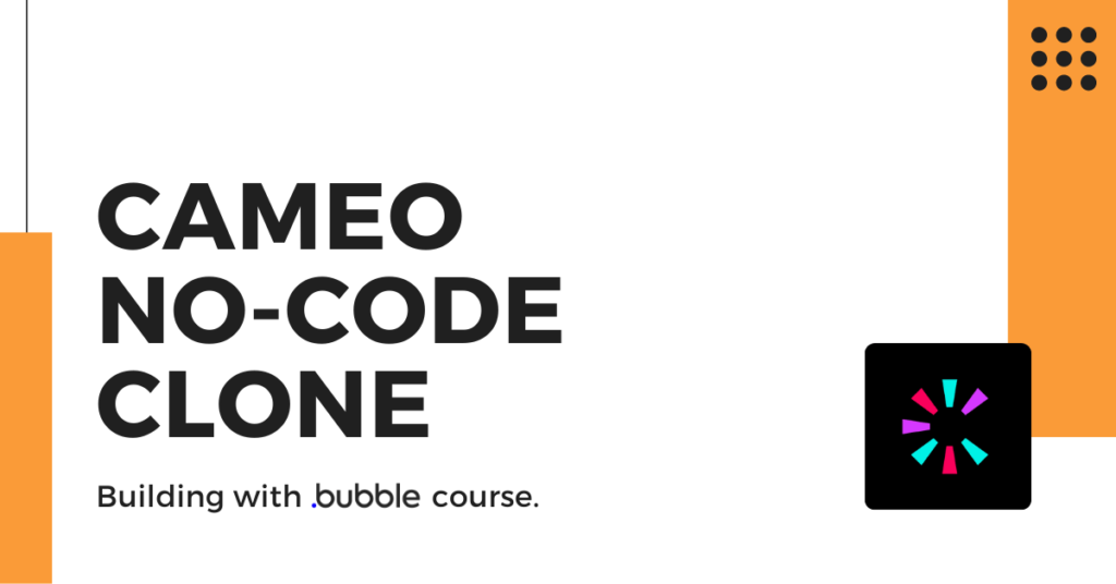Thumbnail for an online course that teaches how to build a Cameo clone using Bubble