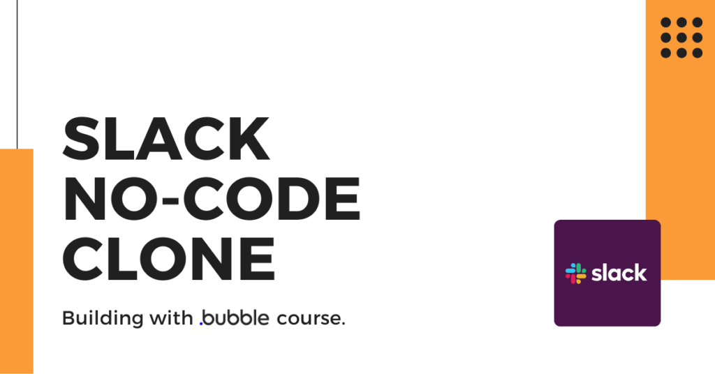 Thumbnail for an online course that teaches how to build a workplace messaging tool like Slack using Bubble