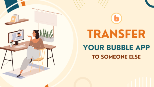 How to Transfer App Ownership to Someone Else in Bubble.io