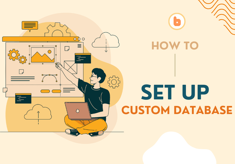 How to Setup Your Custom Database in Bubble