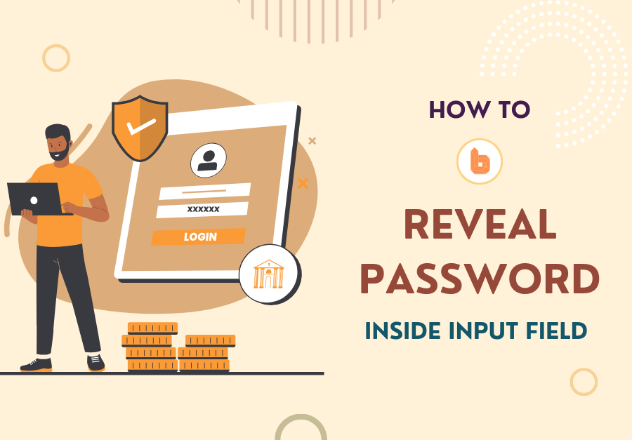 How To Reveal A Password Inside An Input Field (Complete Bubble.io Guide)